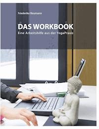 Das Workbook - Friederike Reumann - E-Book