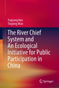 The River Chief System and An Ecological Initiative for Public Participation in China - Yaguang Hao - E-Book