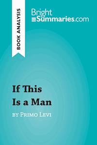 If This Is a Man by Primo Levi (Book Analysis) - Bright Summaries - E-Book