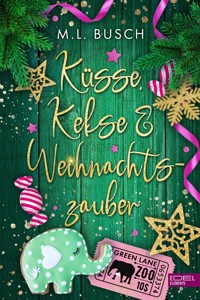 Küsse, Kekse & Weihnachtszauber - M. L. Busch - E-Book