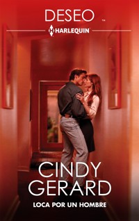 Loca por un hombre - Cindy Gerard - E-Book