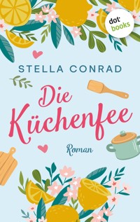 Die Küchenfee - Stella Conrad - E-Book