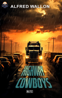 Highway Cowboys - Alfred Wallon - E-Book