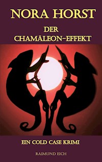 NORA HORST - Der Chamäleon-Effekt - Raimund Eich - E-Book