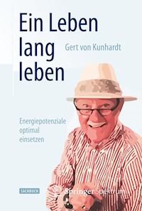Ein Leben lang leben - Gert Kunhardt - E-Book