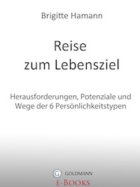 Reise zum Lebensziel - Brigitte Hamann - E-Book