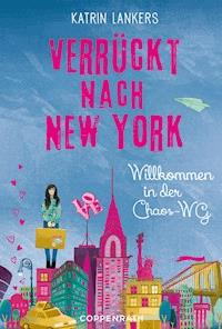 Verrückt nach New York - Band 1 - Katrin Lankers - E-Book