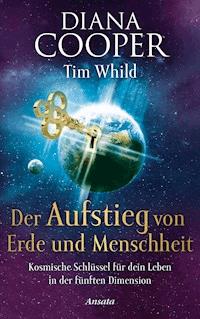 Der Aufstieg von Erde und Menschheit - Diana Cooper - E-Book