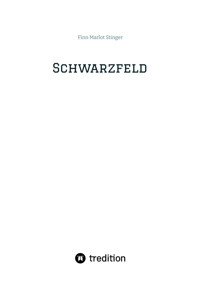 Schwarzfeld - Finn Marlot Stinger - E-Book