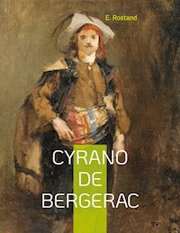 Cyrano de Bergerac - Edmond Rostand - E-Book