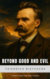 Beyond Good and Evil - Friedrich Nietzsche - E-Book