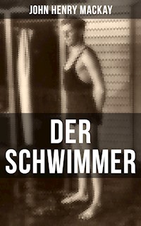Der Schwimmer - John Henry Mackay - E-Book