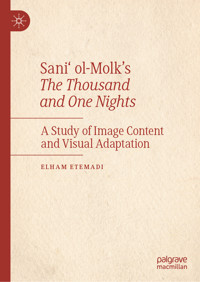 Sani‘ ol-Molk’s The Thousand and One Nights - Elham Etemadi - E-Book