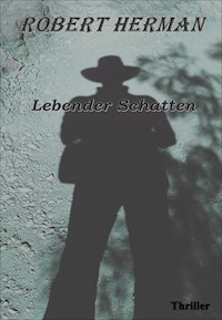 Lebender Schatten - Robert Herman - E-Book
