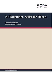Ihr Trauernden, stillet die Tränen - A. P. Clemens - E-Book