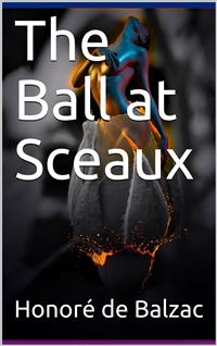 The Ball at Sceaux - Honoré de Balzac - E-Book
