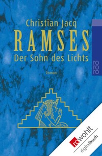 Ramses: Der Sohn des Lichts - Christian Jacq - E-Book