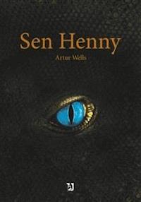 Sen Henny - Artur Wells - E-Book