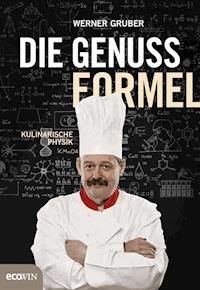 Die Genussformel - Werner Gruber - E-Book
