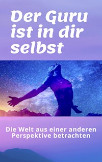 Der Guru ist in dir selbst - Giorgio Veloce - E-Book