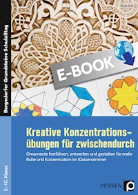 Kreative Konzentrationsübungen für zwischendurch - Nadja Brize - E-Book