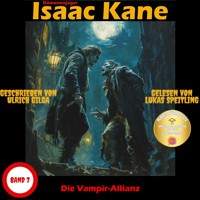 Die Vampir-Allianz: Dämonenjäger Isaac Kane Band 7 - Ulrich Gilga - Hörbuch