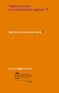 Tópicos previos a la matemática superior - Sigifredo De Jesús Herrón Osorio - E-Book