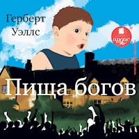 Пища богов - Герберт Уэллс - Hörbuch