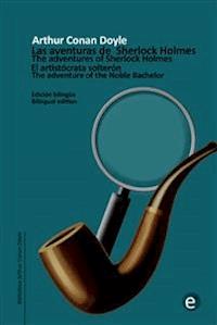 El aristócrata solterón/the adventure of the Noble Bachelor - Arthur Conan Doyle - E-Book
