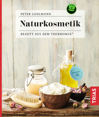 Naturkosmetik - Peter Gehlmann - E-Book