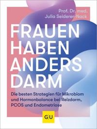 Frauen haben anders Darm - Prof. Dr. med. Julia Seiderer-Nack - E-Book