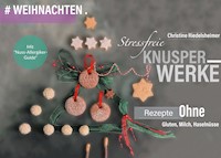 Stressfreie Knusperwerke - Christine Riedelsheimer - E-Book