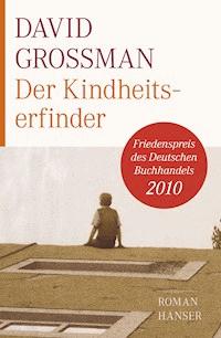Der Kindheitserfinder - David Grossman - E-Book