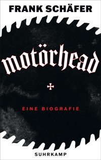 Motörhead - die lauteste Band der Welt - Frank Schäfer - E-Book