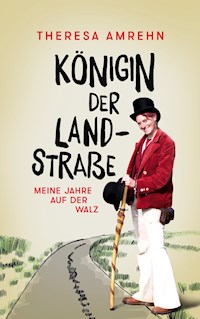 Königin der Landstraße - Theresa Amrehn - E-Book