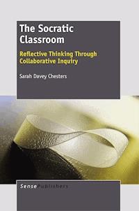 The Socratic Classroom - Sarah Davey Chesters - E-Book