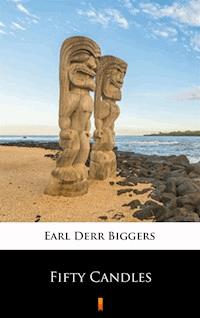 Fifty Candles - Earl Derr Biggers - E-Book
