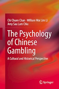 The Psychology of Chinese Gambling - Chi Chuen Chan - E-Book