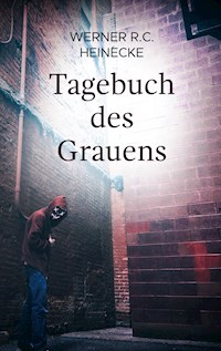 Tagebuch des Grauens - Werner R.C. Heinecke - E-Book