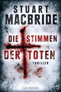 Die Stimmen der Toten - Stuart MacBride - E-Book