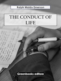 The conduct of life - Ralph Waldo Emerson - E-Book
