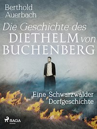 Die Geschichte des Diethelm von Buchenberg. Eine Schwarzwälder Dorfgeschichte - Berthold Auerbach - E-Book