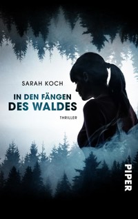 In den Fängen des Waldes - Sarah Koch - E-Book