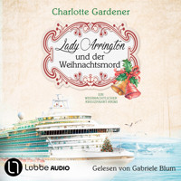 Lady Arrington und der Weihnachtsmord - Ein Fall für Mary Arrington, Folge 6 (Ungekürzt) - Charlotte Gardener - Hörbuch