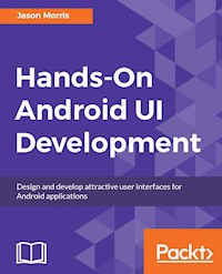 Hands-On Android UI Development - Jason Morris - E-Book