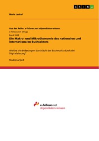 Die Makro- und Mikroökonomie des nationalen und internationalen Buchsektors - Marie Leukel - E-Book