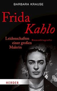 Frida Kahlo - Barbara Krause - E-Book