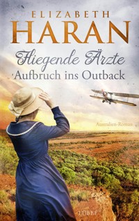 Fliegende Ärzte - Aufbruch ins Outback - Elizabeth Haran - E-Book