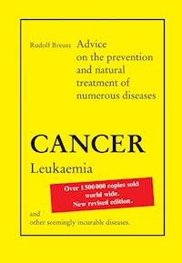 Cancer Leukaemia - Rudolf Breuss - E-Book