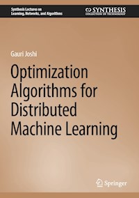 Optimization Algorithms for Distributed Machine Learning - Gauri Joshi - E-Book